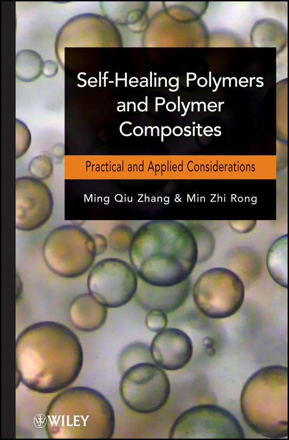 Self-Healing Polymers and Polymer Composites by Ming Qiu Zhang, Min Zhi Rong