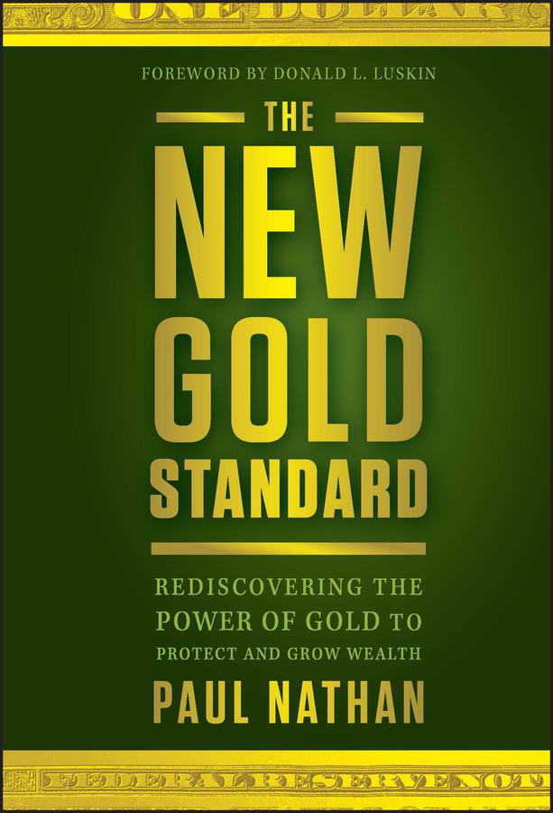 The New Gold Standard by Donald Luskin, Paul Nathan