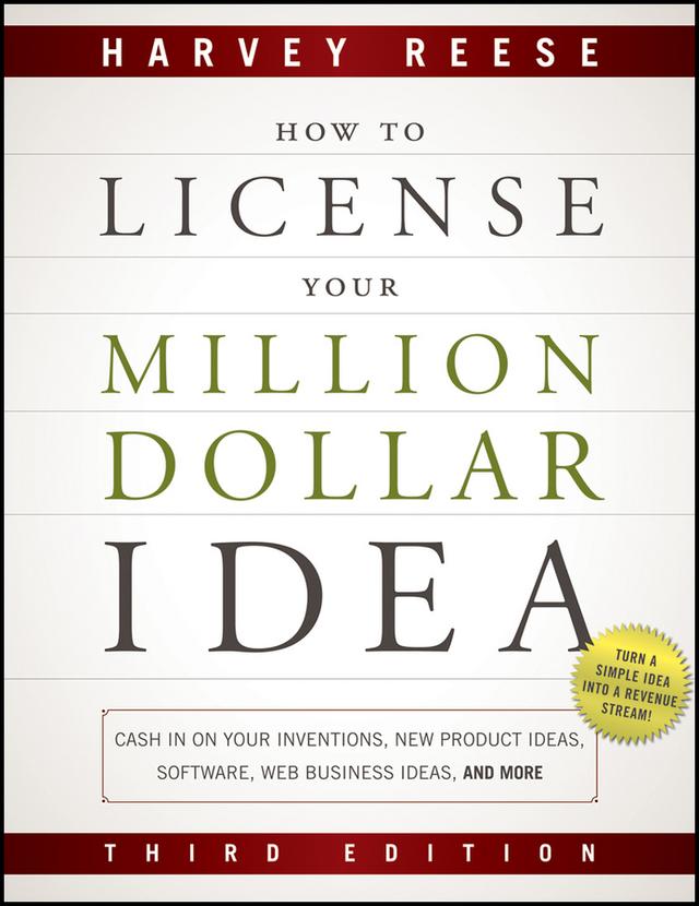 How to License Your Million Dollar Idea by Harvey Reese