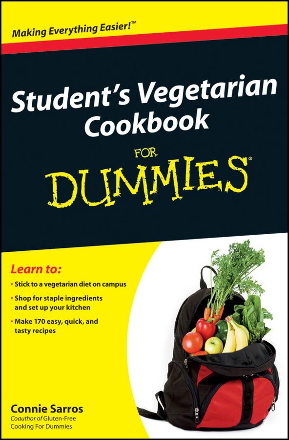 Student's Vegetarian Cookbook For Dummies by Connie Sarros