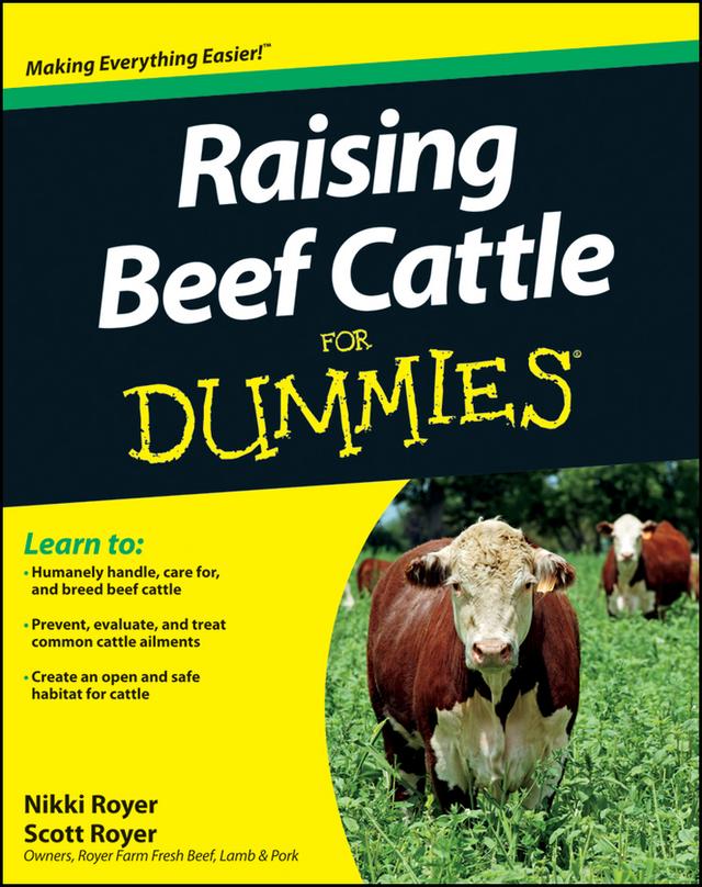 Raising Beef Cattle For Dummies by Nikki Royer, Scott Royer
