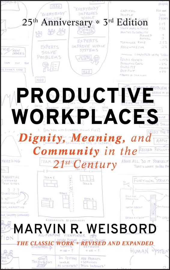 Productive Workplaces by Marvin R. Weisbord