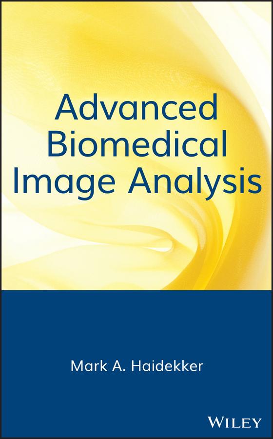 Advanced Biomedical Image Analysis by Mark Haidekker