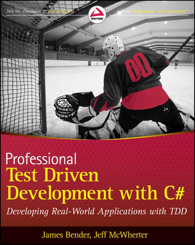 Professional Test Driven Development with C# by James Bender, Jeff McWherter
