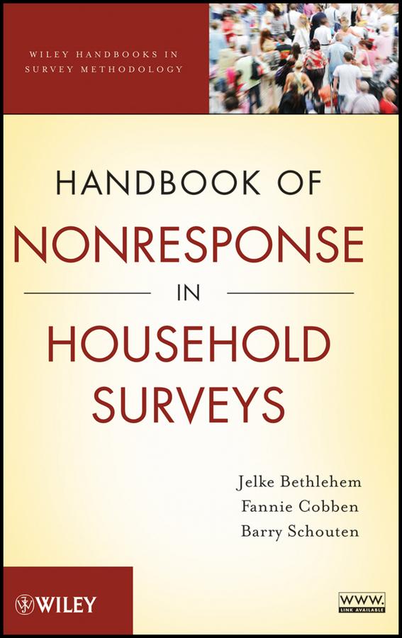 Handbook of Nonresponse in Household Surveys by Barry Schouten, Fannie Cobben, Jelke Bethlehem