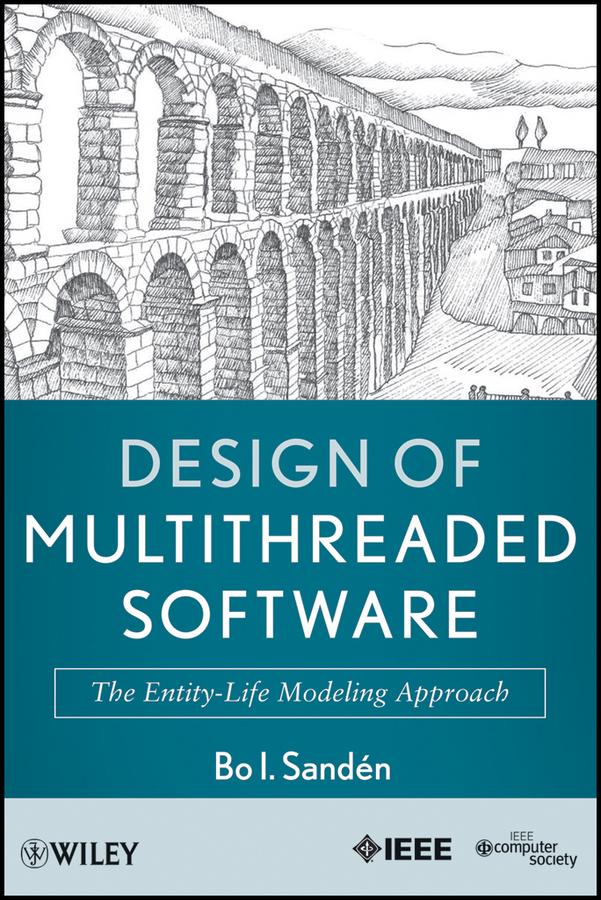 Design of Multithreaded Software by Bo I. Sanden