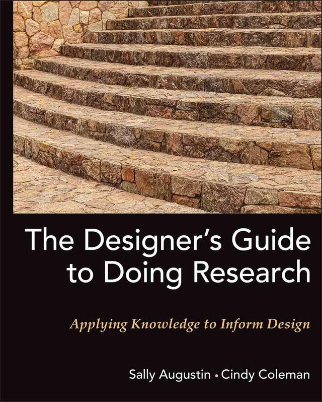 The Designer's Guide to Doing Research by Cindy Coleman, Sally Augustin