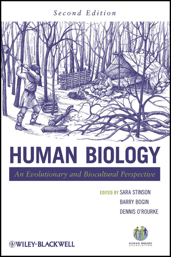 Human Biology by Barry Bogin, Dennis H. O'Rourke, Sara Stinson
