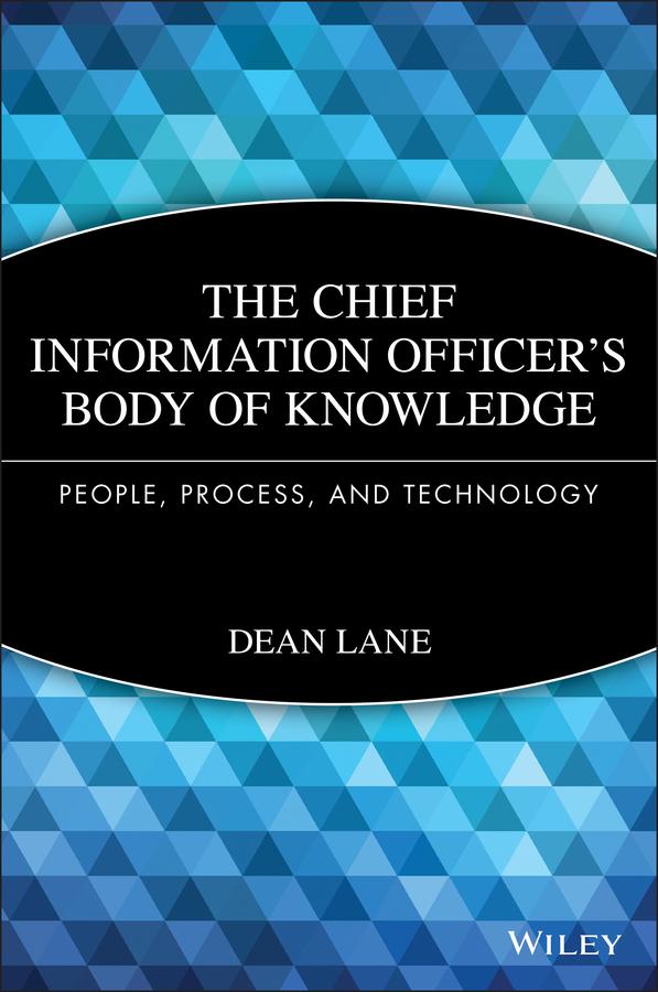 The Chief Information Officer's Body of Knowledge by Dean Lane