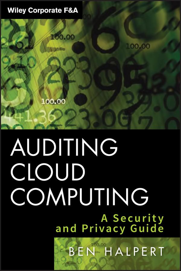 Auditing Cloud Computing by Ben Halpert