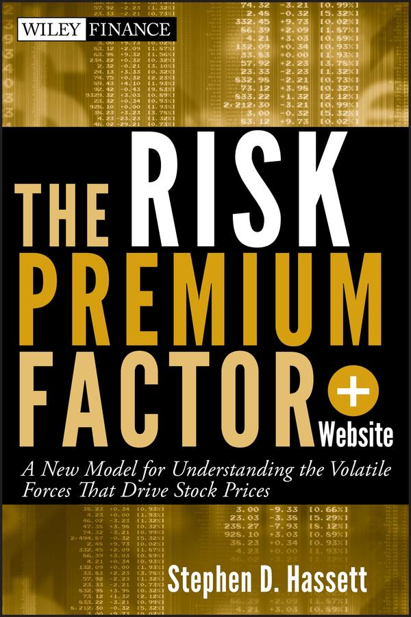 The Risk Premium Factor by Stephen D. Hassett