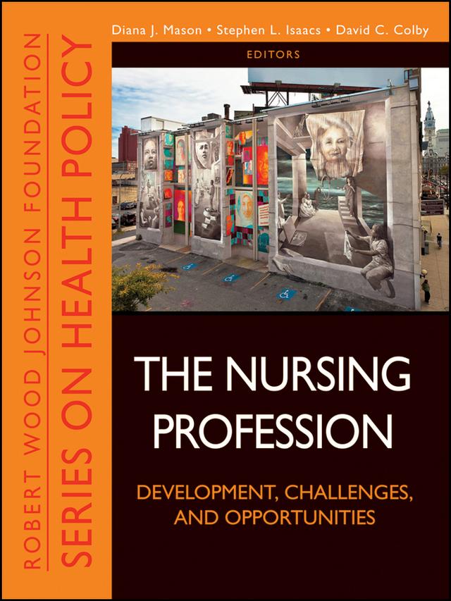 The Nursing Profession by David C. Colby, Diana J. Mason, Stephen L. Isaacs
