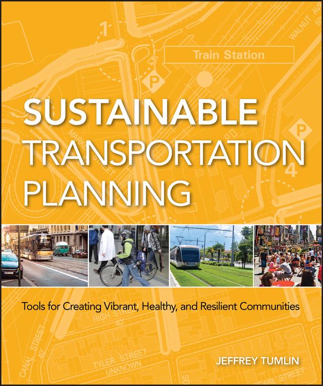 Sustainable Transportation Planning by Jeffrey Tumlin