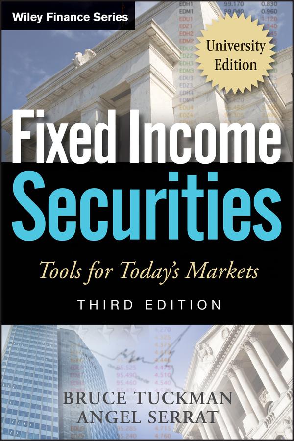 Fixed Income Securities by Angel Serrat, Bruce Tuckman