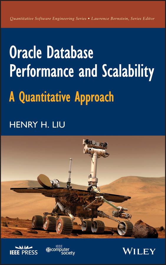 Oracle Database Performance and Scalability by Henry H. Liu
