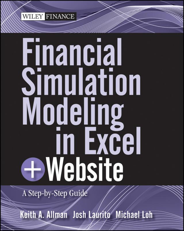 Financial Simulation Modeling in Excel by Josh Laurito, Keith A. Allman, Michael Loh