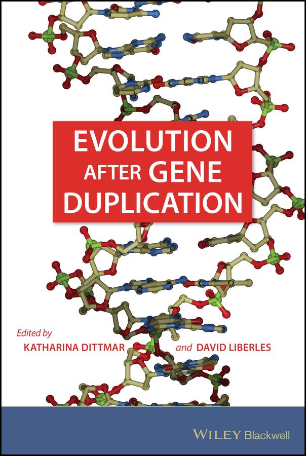 Evolution after Gene Duplication by David Liberles, Katharina Dittmar