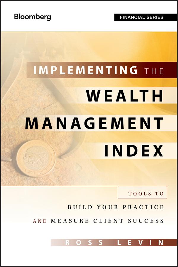 Implementing the Wealth Management Index by Ross Levin
