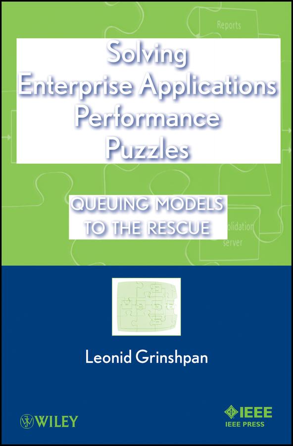 Solving Enterprise Applications Performance Puzzles by Leonid Grinshpan