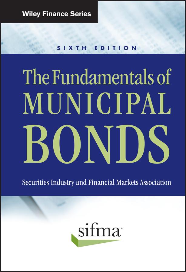 The Fundamentals of Municipal Bonds by SIFMA