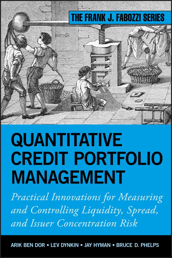 Quantitative Credit Portfolio Management by Arik Ben Dor, Bruce D. Phelps, Jay Hyman, Lev Dynkin