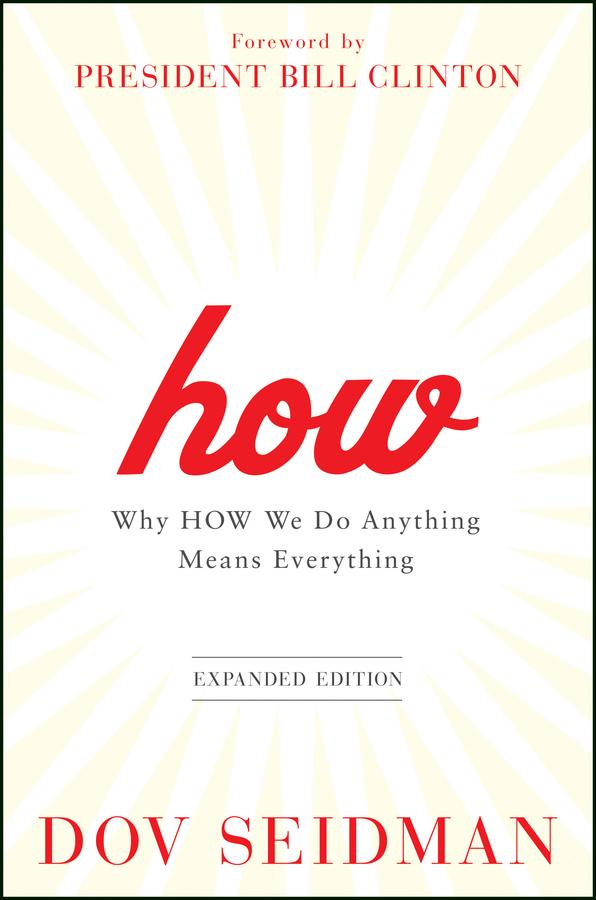 How by Dov Seidman, President Bill Clinton