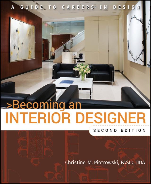 Becoming an Interior Designer by Christine M. Piotrowski
