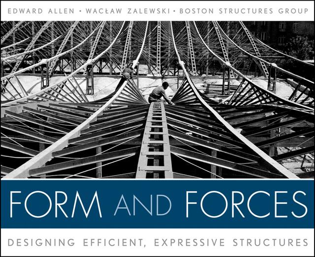 Form and Forces by Edward Allen, Waclaw Zalewski