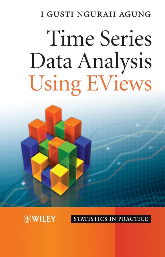 Time Series Data Analysis Using EViews by I. Gusti Ngurah Agung