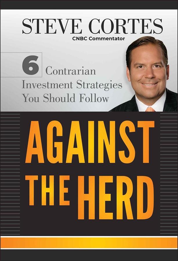 Against the Herd by Steve Cortes