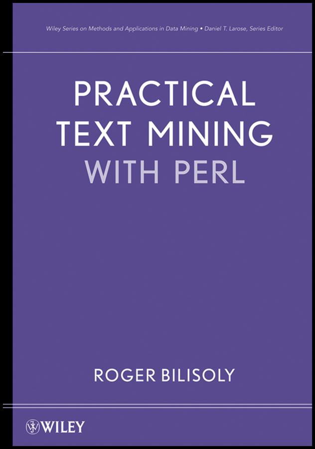 Practical Text Mining with Perl by Roger Bilisoly