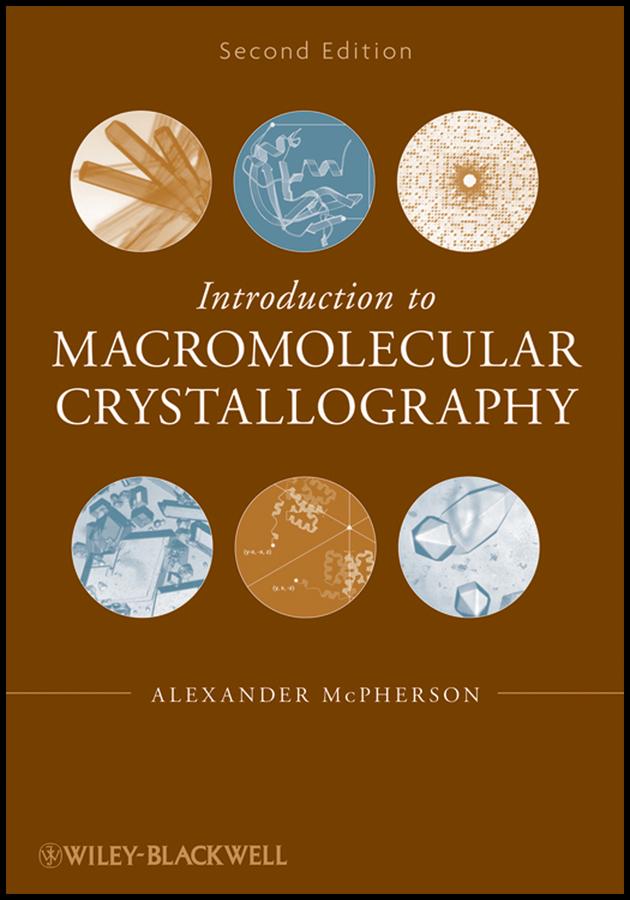 Introduction to Macromolecular Crystallography by Alexander McPherson