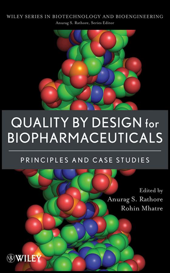 Quality by Design for Biopharmaceuticals by Anurag S. Rathore, Rohin Mhatre