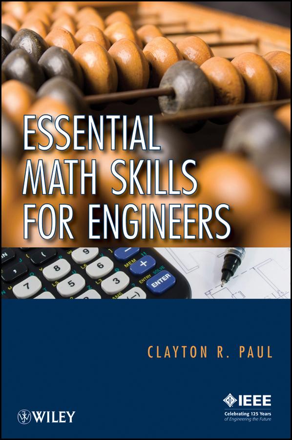 Essential Math Skills for Engineers by Clayton R. Paul