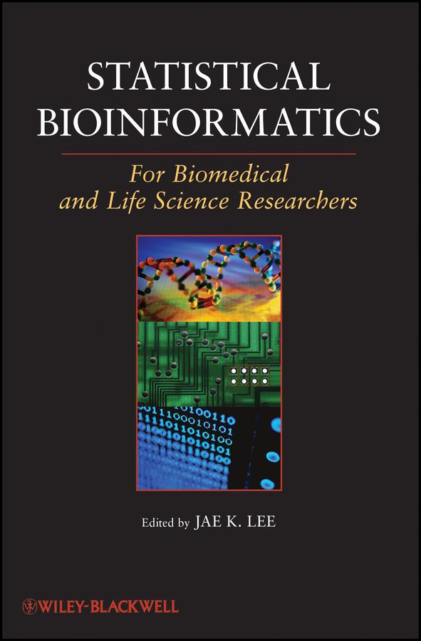 Statistical Bioinformatics by Jae K. Lee