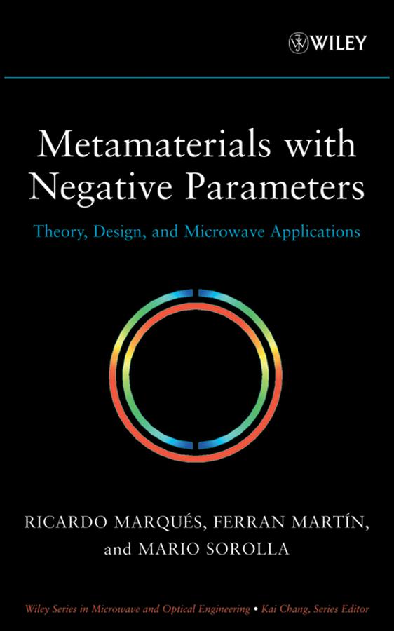 Metamaterials with Negative Parameters by Ferran Martín, Mario Sorolla, Ricardo Marqués