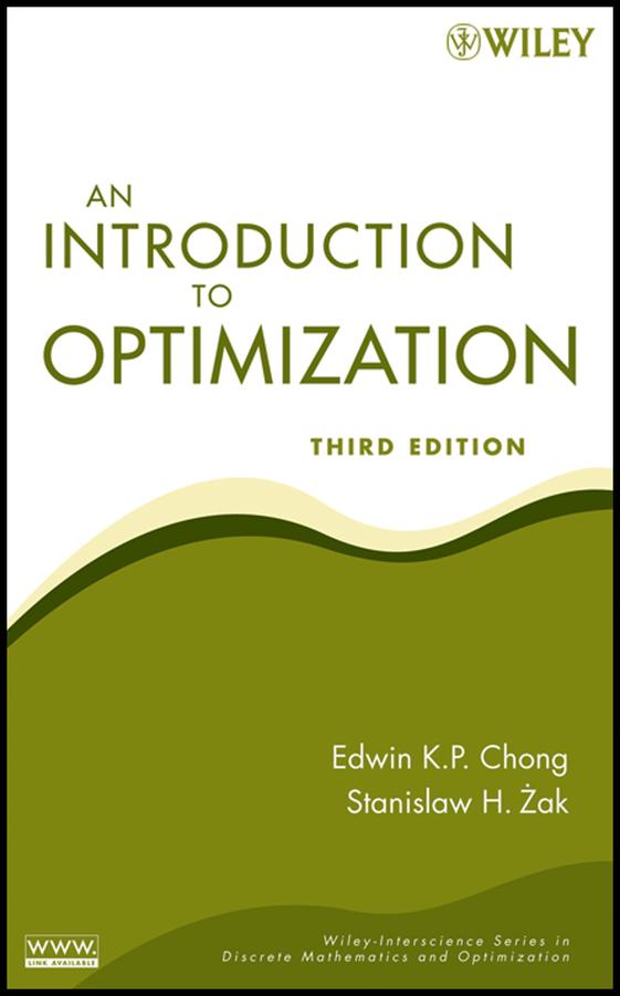 An Introduction to Optimization by Edwin K. P. Chong, Stanislaw H. Zak