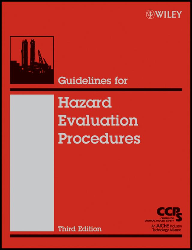 Guidelines for Hazard Evaluation Procedures by CCPS (Center for Chemical Process Safety)