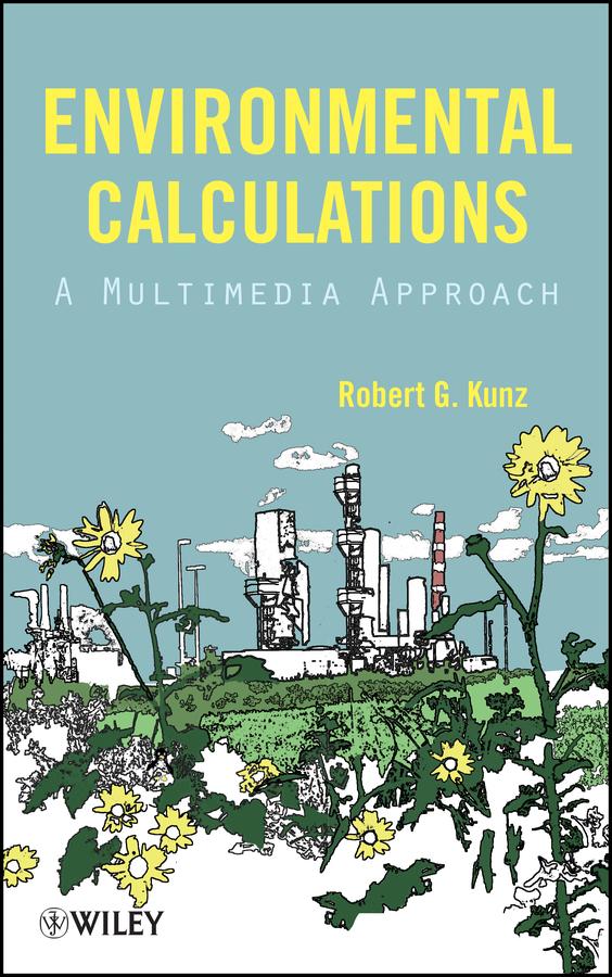 Environmental Calculations by Robert G. Kunz