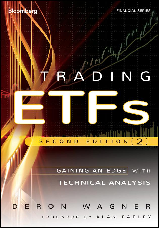 Trading ETFs by Alan Farley, Deron Wagner