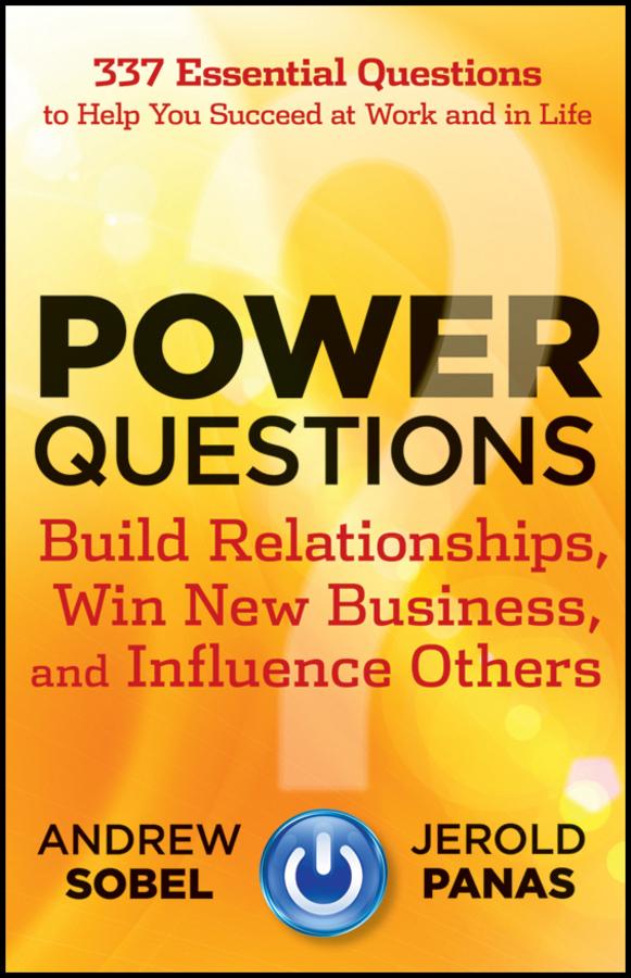 Power Questions by Andrew Sobel, Jerold Panas