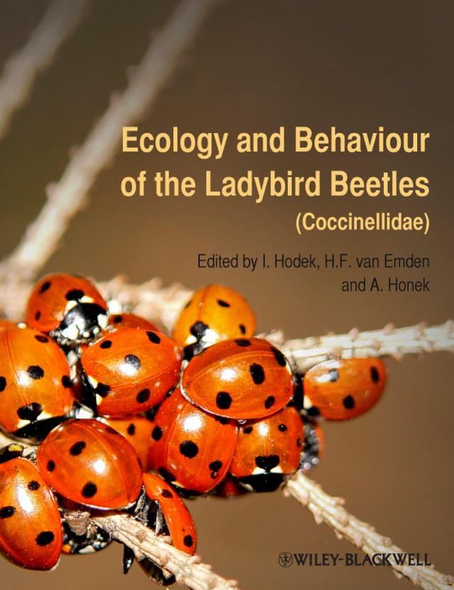 Ecology and Behaviour of the Ladybird Beetles (Coccinellidae) by A. Honek, Helmut F. van Emden, Ivo Hodek