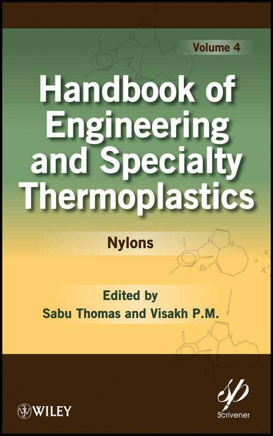 Handbook of Engineering and Specialty Thermoplastics, Volume 4 by Sabu Thomas, Visakh P. M.