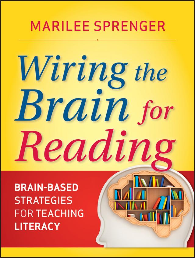 Wiring the Brain for Reading by Marilee B. Sprenger