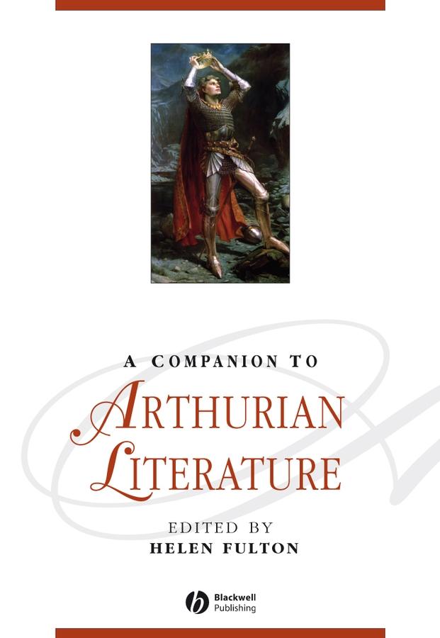 A Companion to Arthurian Literature by Helen Fulton