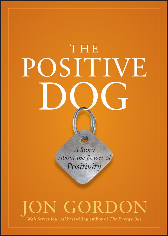The Positive Dog by Jon Gordon