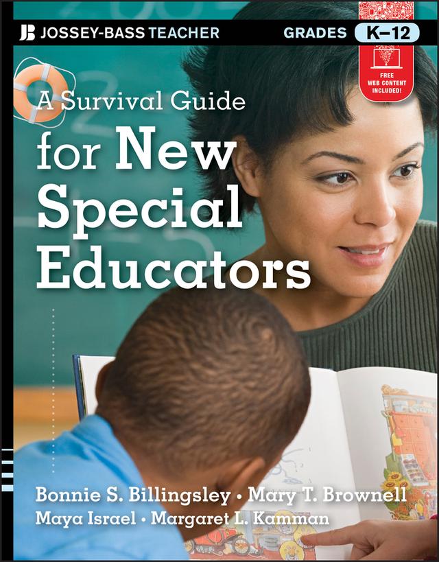 A Survival Guide for New Special Educators by Bonnie S. Billingsley, Margaret L. Kamman, Mary T. Brownell, Maya Israel