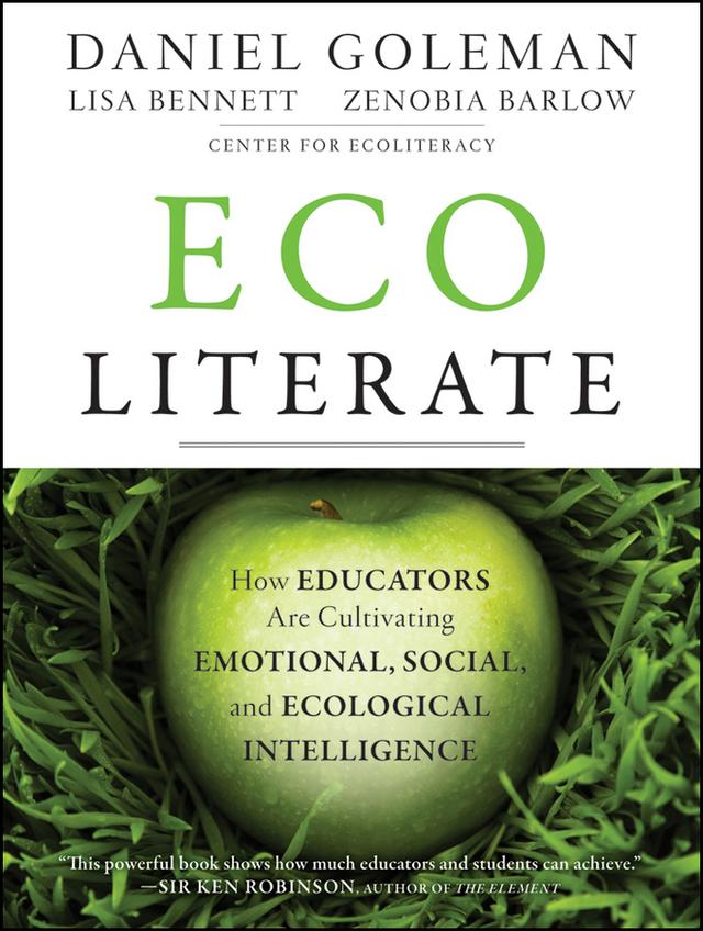 Ecoliterate by Daniel Goleman, Lisa Bennett, Zenobia Barlow