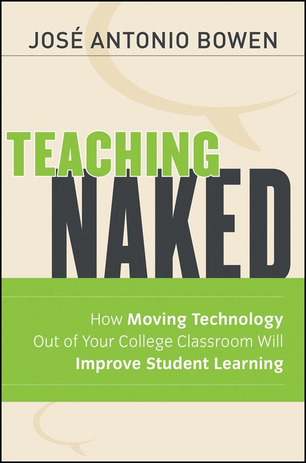Teaching Naked by José Antonio Bowen