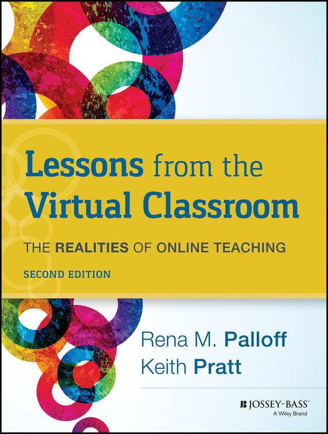 Lessons from the Virtual Classroom by Keith Pratt, Rena M. Palloff